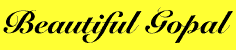 "Beautiful Gopal"